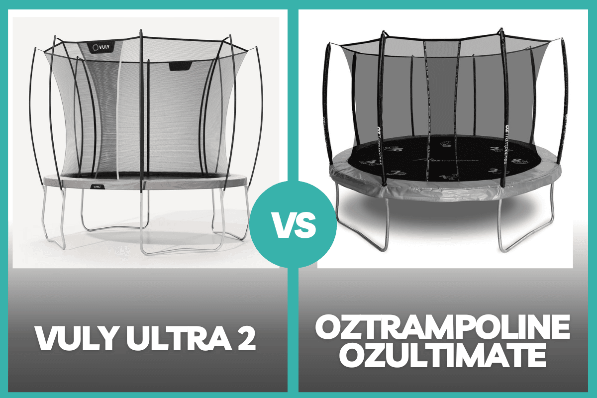 Vuly Ultra 2 vs Oz Trampolines OzUltimate: A Parent's Guide